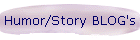 Humor/Story BLOG's